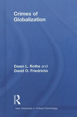 Crimes of Globalization by Rothe, Dawn