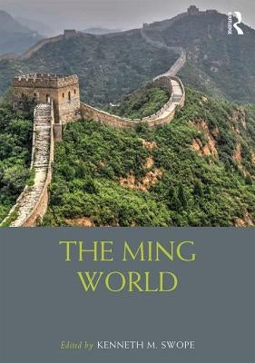 The Ming World by Swope, Kenneth M.