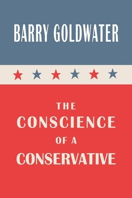 The Conscience of a Conservative by Goldwater, Barry