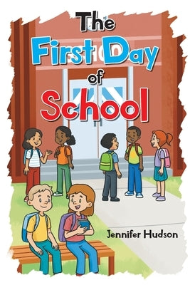First Day of School by Hudson, Jennifer