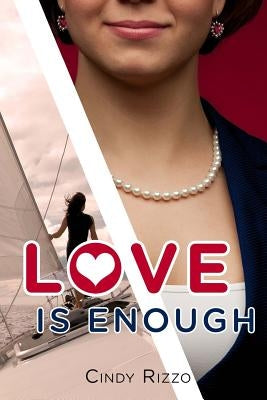 Love is Enough by Rizzo, Cindy
