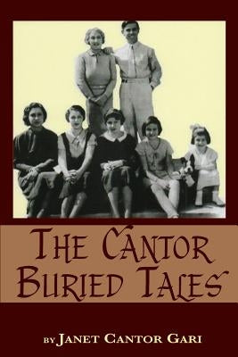 The Cantor Buried Tales by Gari, Janet Cantor