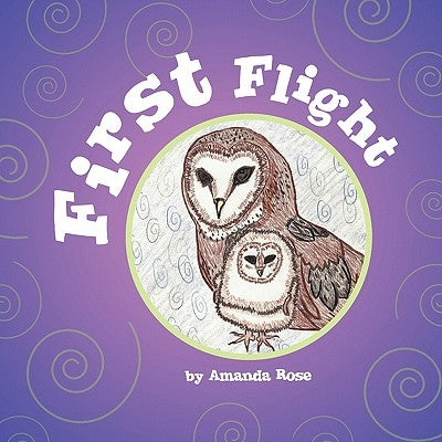 First Flight by Rose, A.