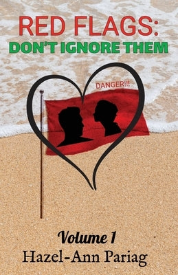 Red Flags: Don't Ignore Them by Pariag, Hazel-Ann