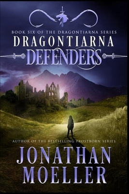 Dragontiarna: Defenders by Moeller, Jonathan