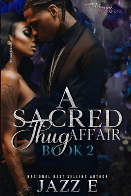 A Sacred Thug Affair 2 by E, Jazz