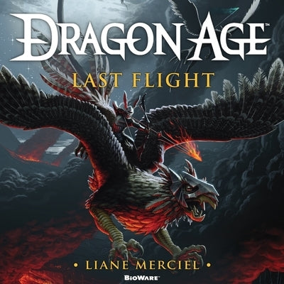 Dragon Age: Last Flight by Merciel, Liane