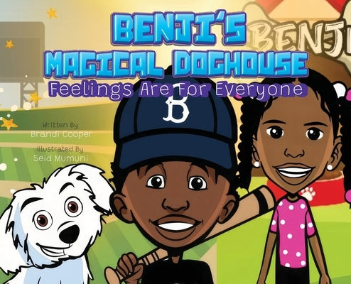 Benji's Magical Doghouse: Feelings Are For Everyone by Cooper, Brandi L.