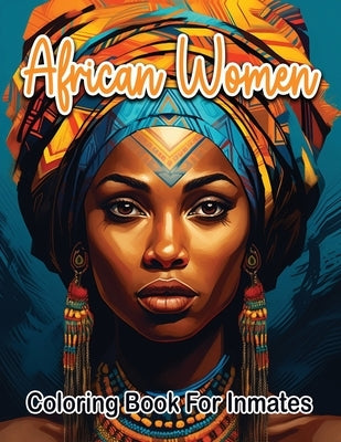African woman coloring book for inmates by Publishing LLC, Sureshot Books