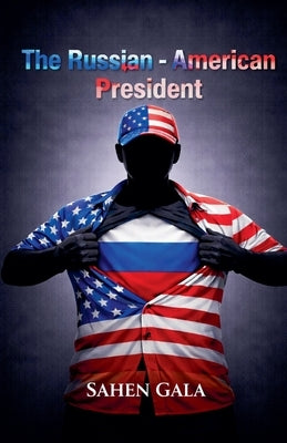 The Russian - American President by Gala, Sahen
