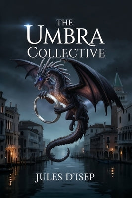 The Umbra Collective by D'Isep, Jules