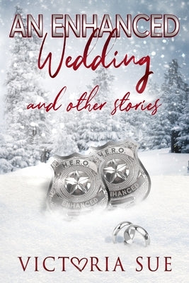 An Enhanced Wedding and other stories by Sue, Victoria