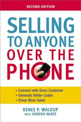 Selling to Anyone Over the Phone by Walkup, Renee