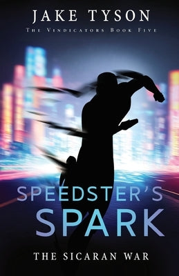 Speedster's Spark by Tyson, Jake