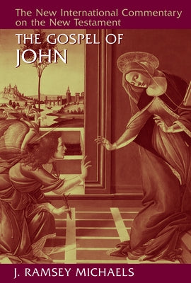 The Gospel of John by Michaels, J. Ramsey