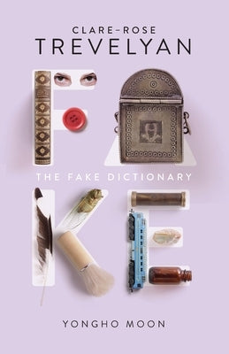 The Fake Dictionary by Trevelyan, Clare-Rose
