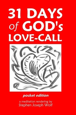 31 Days of God's Love-Call Pocket Edition by Wolf, Stephen Joseph