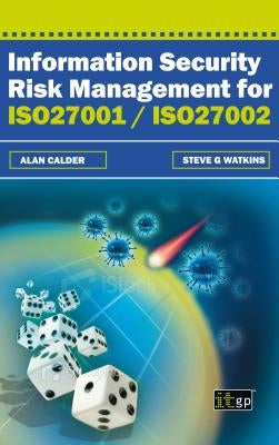 Information Security Risk Management for ISO 27001/Iso27002 by It Governance Publishing