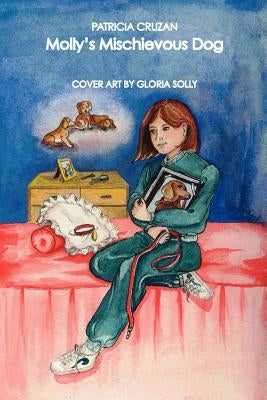 Molly's Mischievous Dog by Cruzan, Patricia