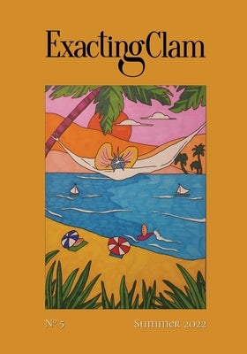 Exacting Clam No. 5: Summer 2022 by Stitch, Guillermo