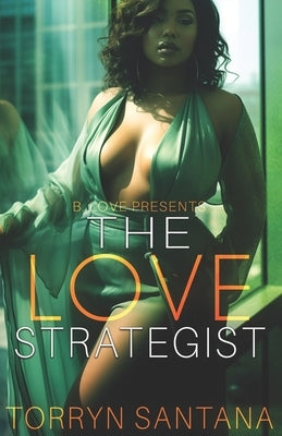 The Love Strategist by Santana, Torryn