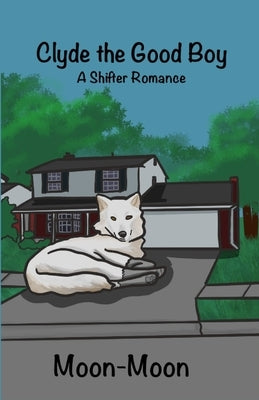 Clyde the Good Boy: A Shifter Romance by Mooney, Owen H.