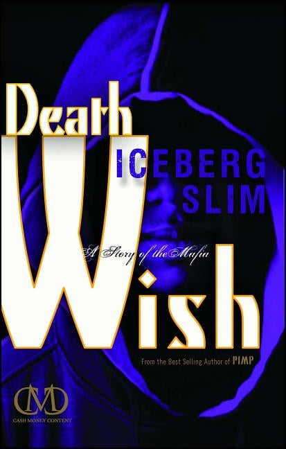 Death Wish: A Story of the Mafia by Slim, Iceberg