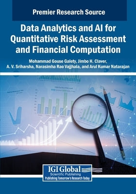 Data Analytics and AI for Quantitative Risk Assessment and Financial Computation by Galety, Mohammad Gouse