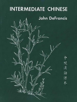 Intermediate Chinese by DeFrancis, John