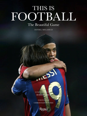 This Is Football: The Beautiful Game by Melamud, Daniel