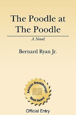 The Poodle At The Poodle by Ryan Jr, Bernard