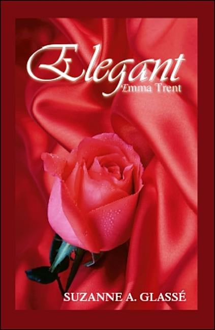Elegant Emma Trent by Glassé, Suzanne A.