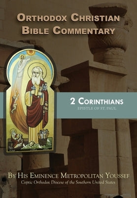 Orthodox Christian Bible Commentary: 2 Corinthians by Youssef, Metropolitan