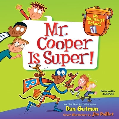 My Weirdest School #1: Mr. Cooper Is Super! by Gutman, Dan
