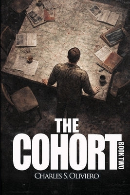 The Cohort: Vengeance & Justice by Oliviero, Charles S.