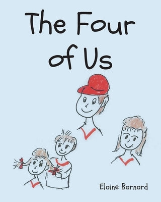The Four Of Us by Barnard, Elaine