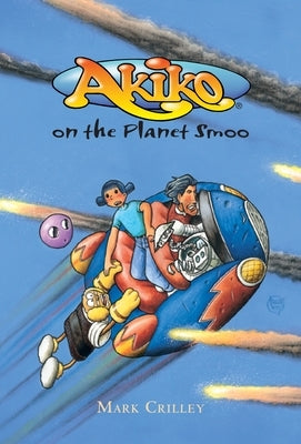Akiko on the Planet Smoo by Crilley, Mark