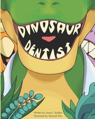 Dinosaur Dentist by Kim, Hannah