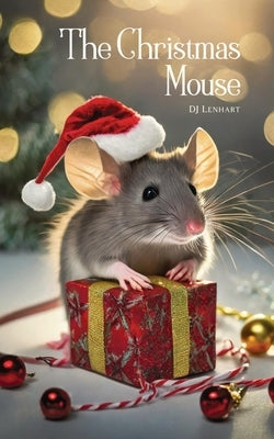 The Christmas Mouse by Lenhart, Dj