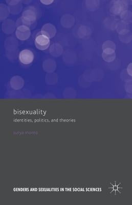 Genders and Sexualities in the Social Sciences: Identities, Politics, and Theories by Monro, Surya