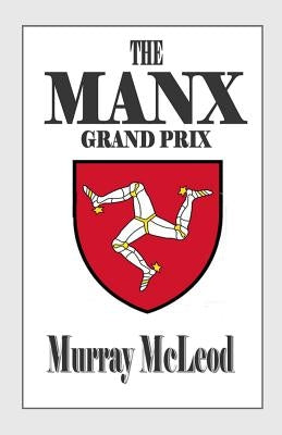 The MANX Grand Prix by McLeod, Murray