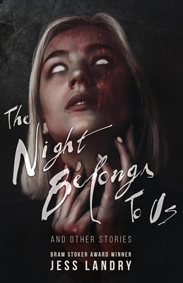 The Night Belongs to Us: And Other Stories by Landry, Jess