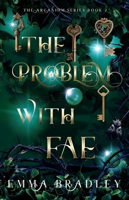 The Problem With Fae by Bradley, Emma