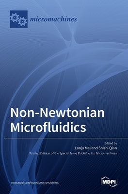 Non-Newtonian Microfluidics by Mei, Lanju