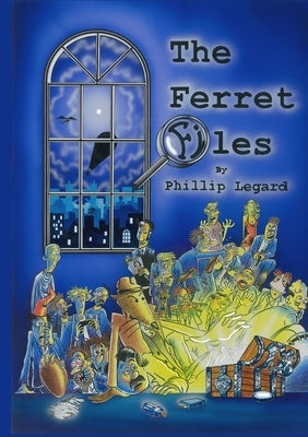 The Ferret Files by Legard, Phillip