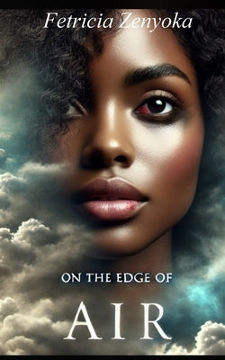 On The Edge of Air by Zenyoka, Fetricia