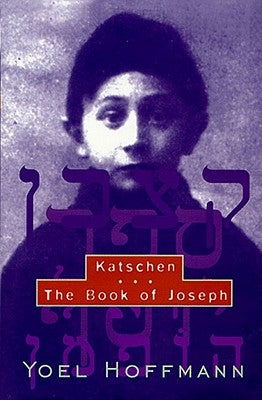 Katschen and the Book of Joseph by Hoffmann, Yoel