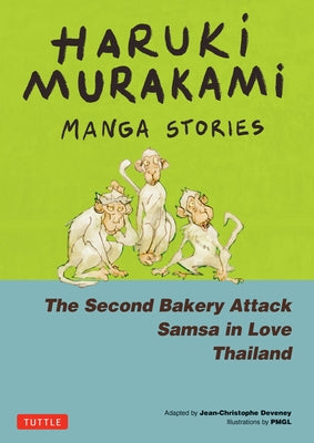 Haruki Murakami Manga Stories 2: The Second Bakery Attack; Samsa in Love; Thailand by Murakami, Haruki