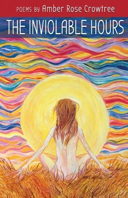 The Inviolable Hours by Crowtree, Amber Rose