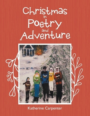 Christmas in Poetry and Adventure by Carpenter, Katherine